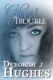Ghost Trouble (Tess Schafer-Medium Book 5)