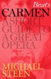 Bizet's Carmen: A Short Guide to a Great Opera (Great Operas)