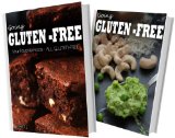 Your Favorite Foods - All Gluten-Free Part 2 and Gluten-Free Raw Food Recipes: 2 Book Combo (Going Gluten-Free)