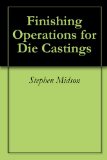 Finishing Operations for Die Castings