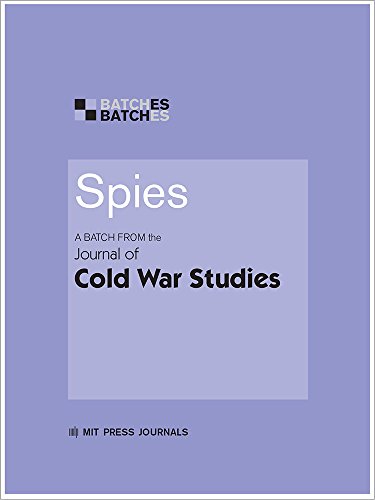 Spies: A Batch from the Journal of Cold War Studies (MIT Press Batches)