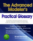 The Advanced Modeler's Practical Glossary: A reference guide for the savvy UML practitioner
