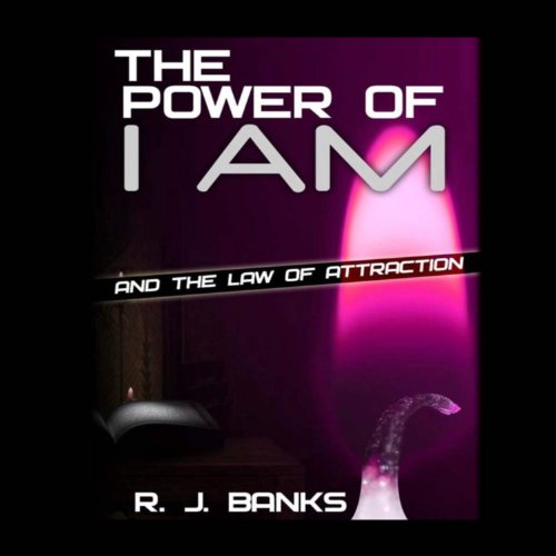 The Power of I AM and the Law of Attraction
