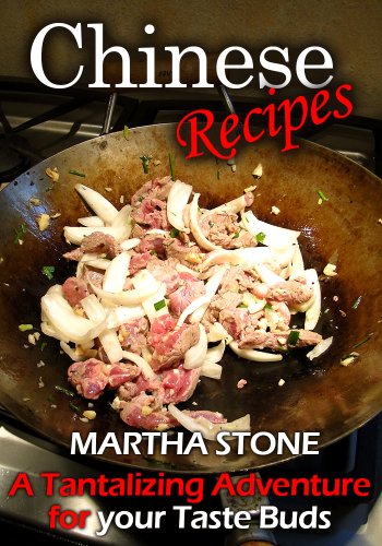 Chinese Recipes: A Tantalizing Adventure for your Taste Buds