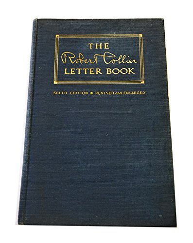 Robert Collier Letter Book - Sixth Edition, Revised And Enlarged
