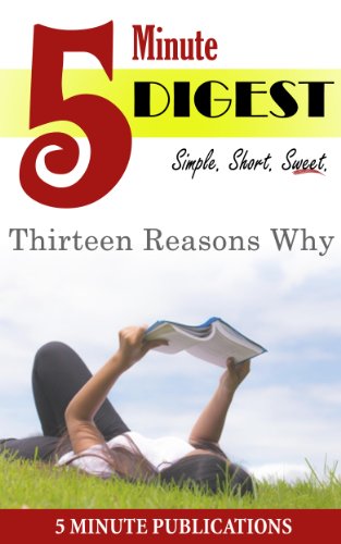 Thirteen Reasons Why: 5 Minute Digest