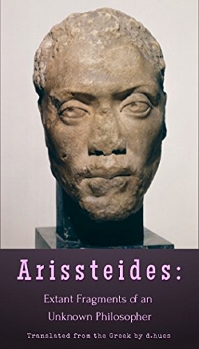 Arissteides: Extant Fragments of an Unknown Philosopher