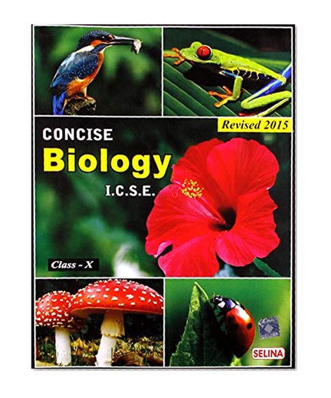 I.C.S.E. Concise Biology 2015 - Part 2 for Class 10