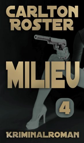 Milieu - Kriminalroman - Teil 4 (German Edition)