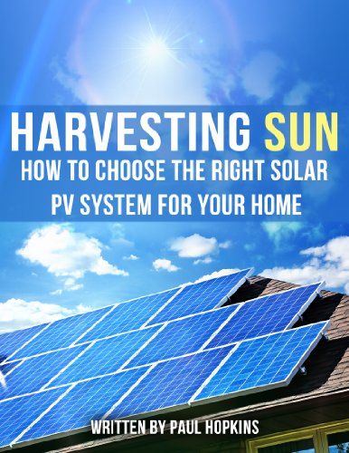 HARVESTING SUN: How to Choose the Right Solar PV System for Your Home