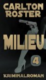 Milieu - Kriminalroman - Teil 4 (German Edition)