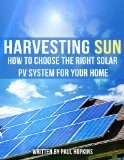 HARVESTING SUN: How to Choose the Right Solar PV System for Your Home