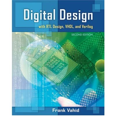 [ Digital Design with RTL Design, VHDL, and Verilog By Vahid, Frank ( Author ) Hardcover 2010 ]