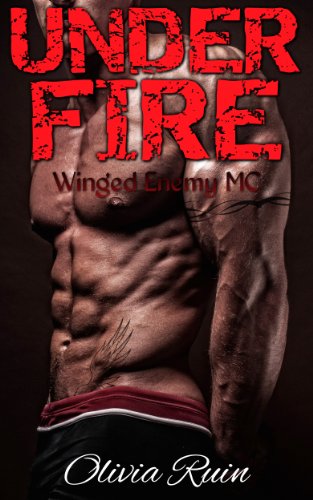 Under Fire (Winged Enemy MC Romance Book 2)