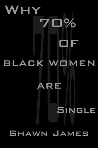 Book Cover Why 70 Percent Of Black Women Are Single