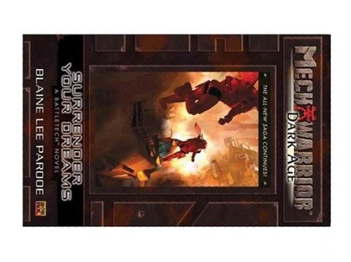 Mechwarrior: Dark Age #23: Surrender Your Dreams a Battletech Novel (Mech Warrior: Dark Age (Paperback))