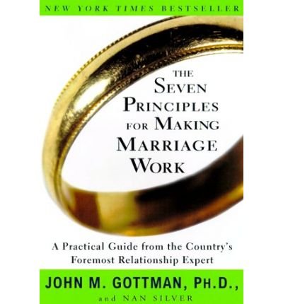 { [ THE SEVEN PRINCIPLES FOR MAKING MARRIAGE WORK - NEWER VERSION AVAILABLE ] } Gottman, John M ( AUTHOR ) May-16-2000 Paperback