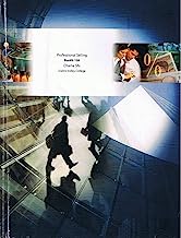 Professional Selling - BusMK 158, Charli Shi, Diablo Valley College (From: ABC's of Relationship Selling Through Service, 11th Edition, by Futrell, 2011)