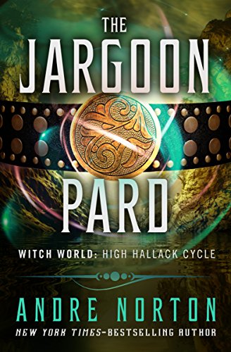 The Jargoon Pard (Witch World Series 2: High Hallack Cycle)