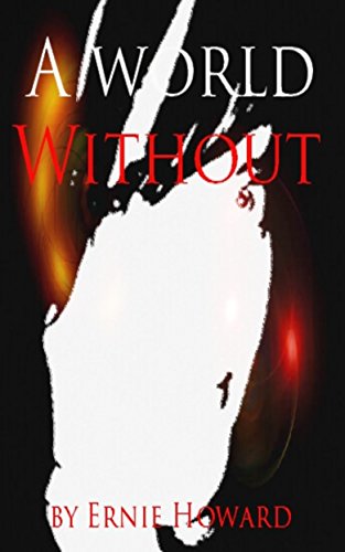 A World Without: Singularity is Near (NorWorld Short Stories Book 1)