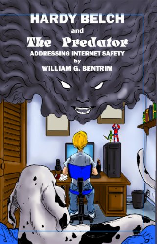 Hardy Belch and The Predator: Addressing Internet Safety (The Adventures of Hardy Belch Book 7)