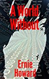 A World Without: Singularity is Near (NorWorld Short Stories Book 1)