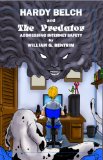 Hardy Belch and The Predator: Addressing Internet Safety (The Adventures of Hardy Belch Book 7)