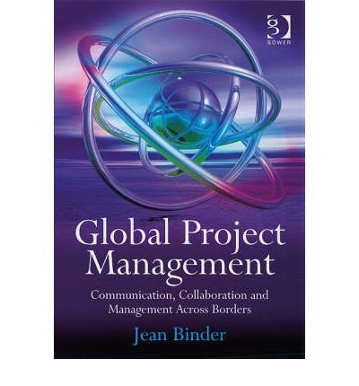 By Jean Binder Global Project Management: Communication, Collaboration and Management Across Borders [Hardcover]