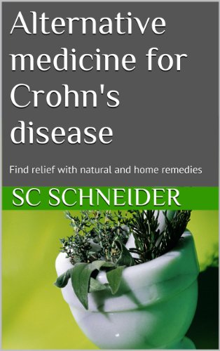 Alternative medicine for Crohn's disease: Find relief with natural and home remedies