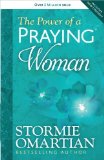 The Power of a Praying Woman Reprint Edition by Omartian, Stormie (2014) Paperback