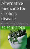 Alternative medicine for Crohn's disease: Find relief with natural and home remedies