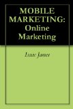 MOBILE MARKETING: Online Marketing