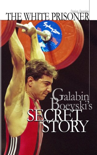 The white prisoner: Galabin Boevski's secret story