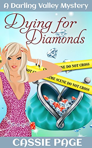 Dying for Diamonds: A Darling Valley Cozy Mystery with Female Sleuth Olivia M. Granville (OMG) (A Darling Valley Mystery Book 3)