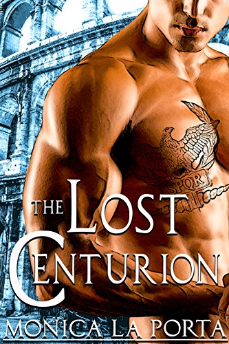 The Lost Centurion (The Immortals Book 1)