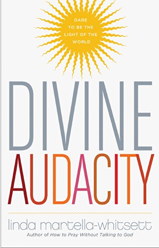 Book Cover Divine Audacity: Dare to Be the Light of the World