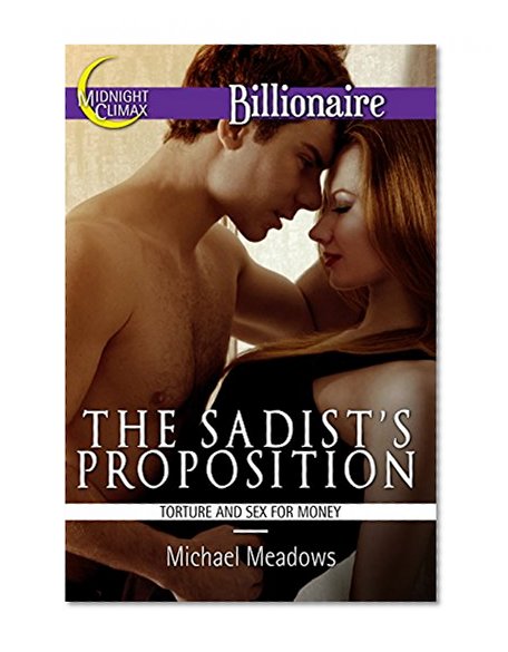 The Sadist's Proposition (Torture and Sex for Money)