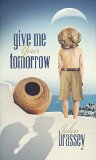 Give Me Your Tomorrow