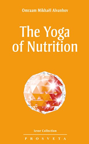 The Yoga of Nutrition (Izvor Collection Book 204)