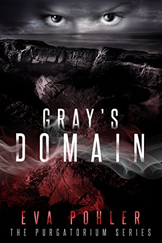 Gray's Domain: Purgatorium Series, Book Two (The Purgatorium Series 2)