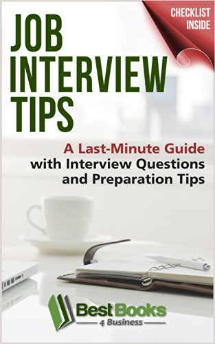 Job Interview Tips: A Last-Minute Guide with Interview Questions and Preparation Tips