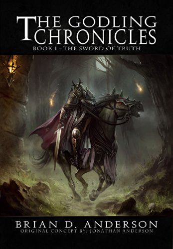 The Godling Chronicle : The Sword of Truth (Book One) (The Godling Chronicles 1)