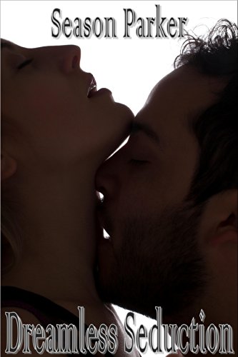 Dreamless Seduction - BDSM, Male Dominance, Female Seduction