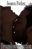 Dreamless Seduction - BDSM, Male Dominance, Female Seduction