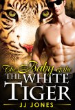 The Baby Of The White Tiger (BWWM Shifter Romance Book 3)