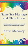 Same Sex Marriage and Church Law: A liberal evangelical call for greater inclusivity within Christianity according to scripture