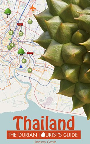 The Durian Tourist's Guide to Thailand