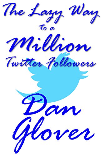 The Lazy Way to a Million Twitter Followers