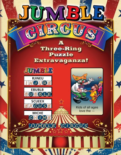 JumbleÂ® Circus: A Three-Ring Puzzle Extravaganza! (JumblesÂ®)