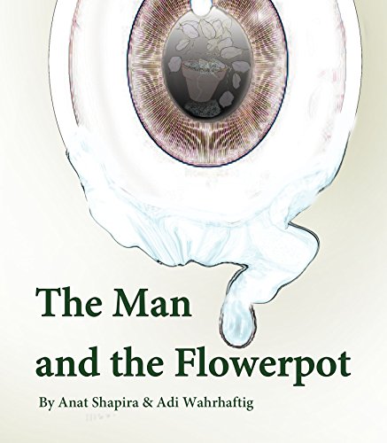 The Man and the Flowerpot: Different, unique and groundbreaking, unlike anything else I've read, Exciting and shaking you from inside (Dniel.g)